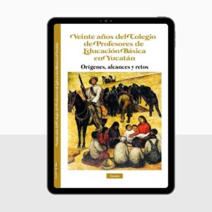 Veinte años del Colegio de Profesores de Educación Básica -Jesus Tilán y José Antonio Hernández, coordinadores