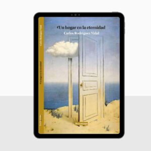 Un hogar en la eternidad - Carlos Rodríguez Vidal