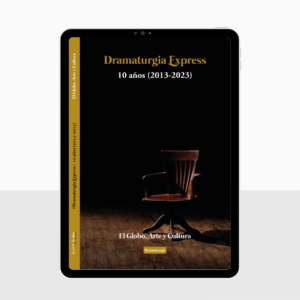 Dramaturgia Epress: 10 años (2003-2023) - Ana Várguez (Coordinadora)